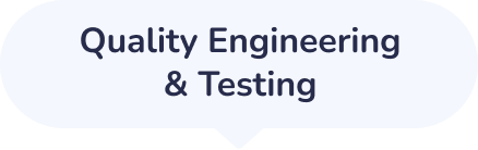 Quality Engineering & Testing